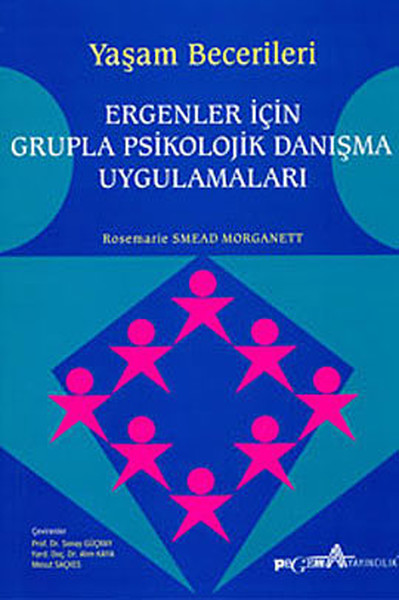 Yaşam Becerileri  Ergenler için Grupla Psikolojik Danışma Uygulamaları