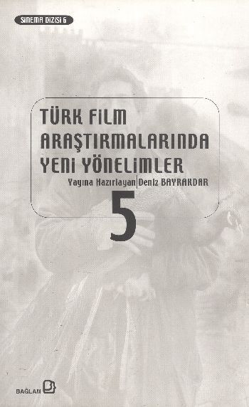 Türk Film Araştırmalarında Yeni Yönelimler 5