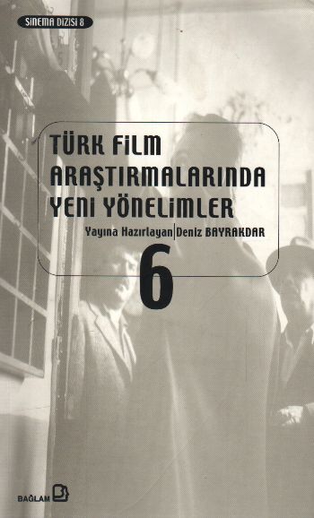 Türk Film Araştırmalarında Yeni Yönelimler 6