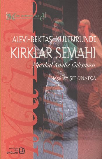 Alevi Bektaşi Kültüründe Kırklar Semahı