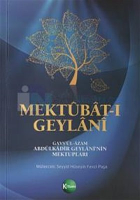 Mektubatı Geylani  GavsülAzam Abdülkadir Geylaninin Mektupları