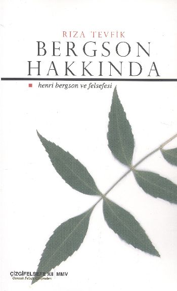 Bergson HakkındaHenri Bergson ve Felsefesi