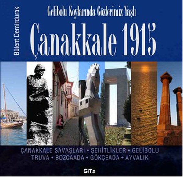 Çanakkale 1915  Gelibolu Koylarında Gözlerimiz Yaşlı