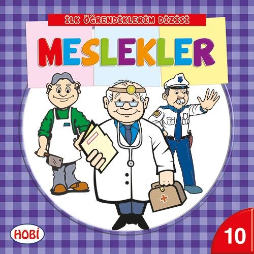 İlk Öğrendiklerim Dizisi 10  Meslekler