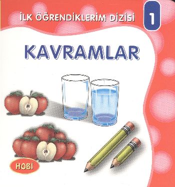 İlk Öğrendiklerim Dizisi 1  Kavramlar