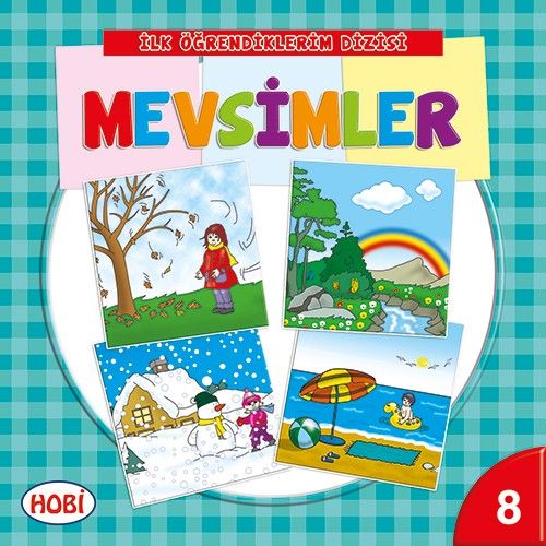 İlk Öğrendiklerim Dizisi 8  Mevsimler