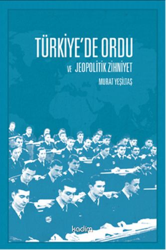 Türkiye’de Ordu ve Jeopolitik Zihniyet