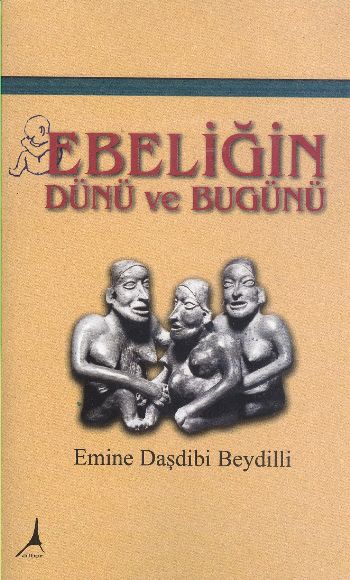 Ebeliğin Dünü ve Bugünü