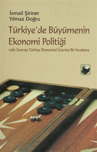 Türkiyede Büyümenin Ekonomi Politiği