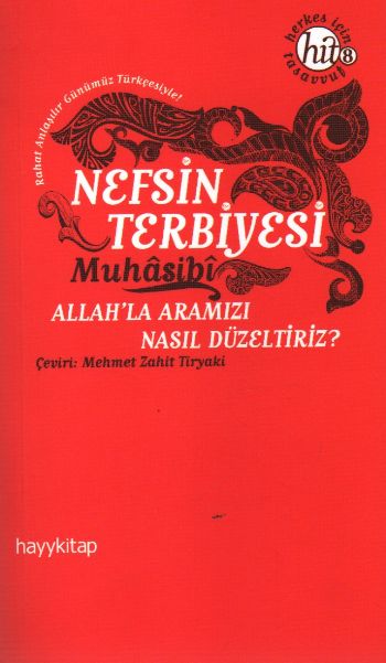 Nefsin Terbiyesi  Allahla Aramızı Nasıl Düzeltiriz