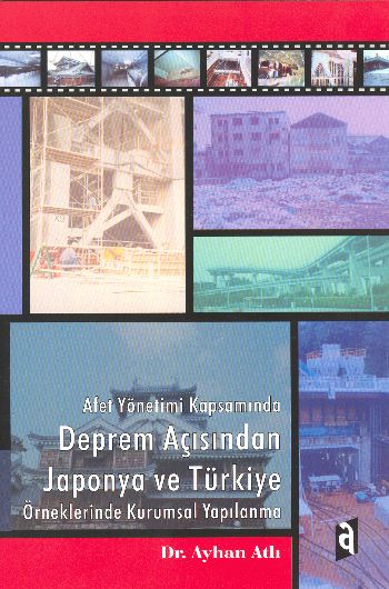 Afet Yönetimi Kapsamında Deprem Açısından Japonya ve Türkiye Örneklerinde Kurumsal Yapılanma