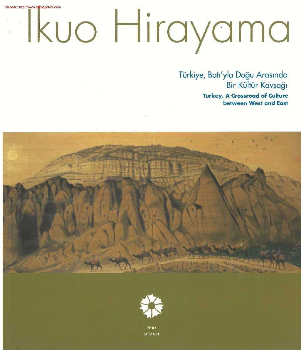 Ikuo Hirayama Türkiye Batıyla Doğu Arasında Bir Kültür Kavşağı