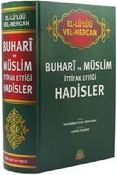 Buhari ve Müslim İttifak Ettiği Hadisler