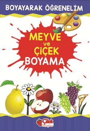 Boyayarak Öğrenelim  Meyve ve Çiçek Boyama