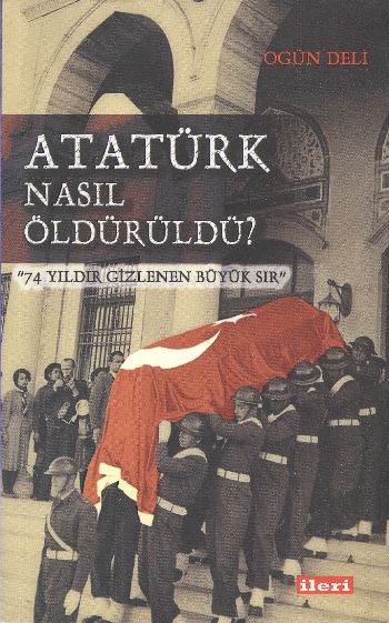 Atatürk Nasıl Öldürüldü