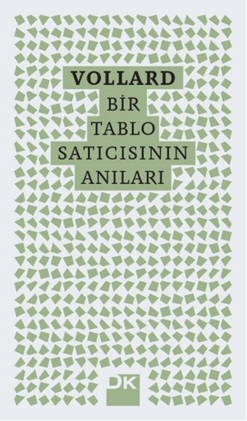 Vollard  Bir Tablo Satıcısının Anıları