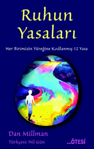 Ruhun Yasaları  Her Birimizin Yüreğine Kodlanmış 12 Yasa