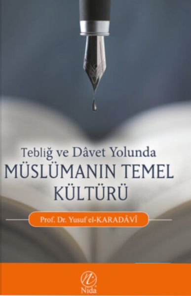 Tebliğ ve Davet Yolunda Müslümanın Temel Kültürü