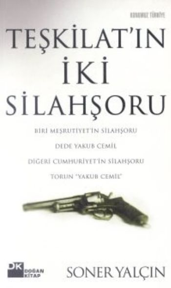 Teşkilatın İki SilahşoruDede Yakub CemilTorun Yakub Cemil