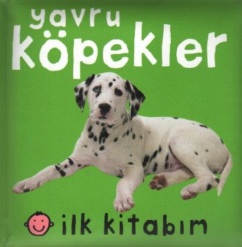 Yavru Köpekler İlk Kitabım