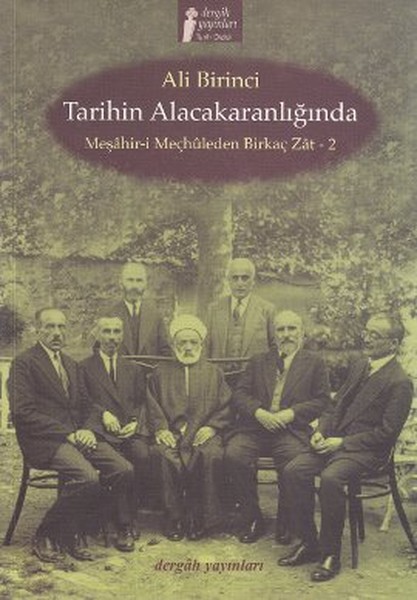 Tarihin Alacakaranlığında Meşahiri Meçhuleden Birkaç Zat2