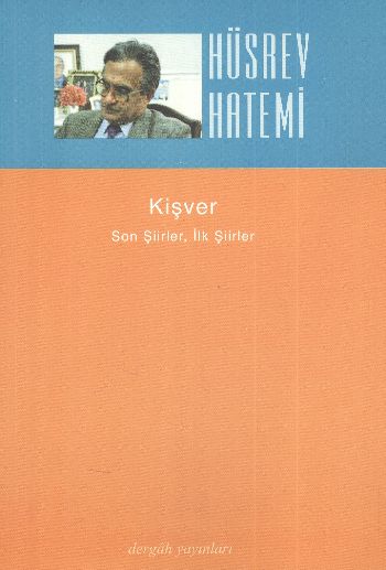 Kişver  Son şiirler İlk Şiirler