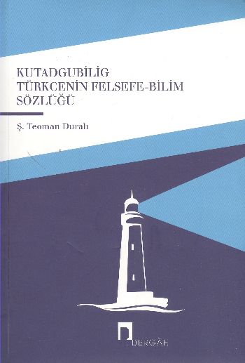 Kutadgubilig Türkcenin FelsefeBilim Sözlüğü