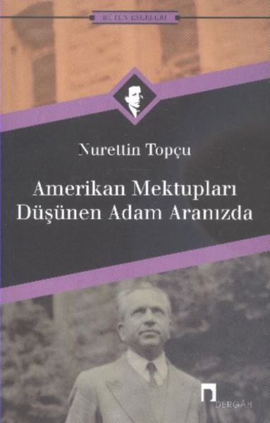 Amerikan Mektupları  Düşünen Adam Aranızda