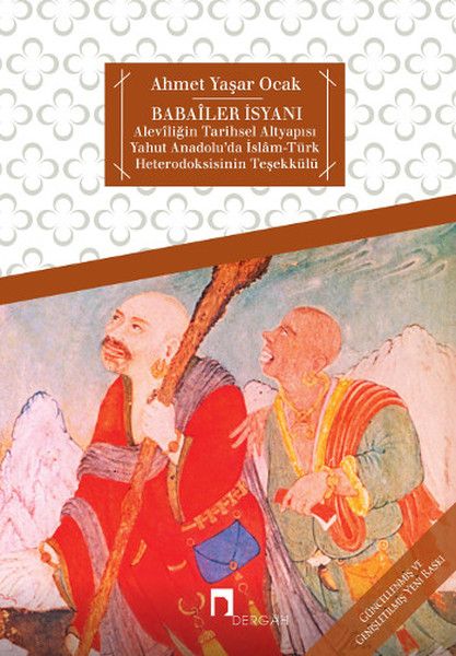 Babailer İsyanı  Aleviliğin Tarihsel Altyapısı