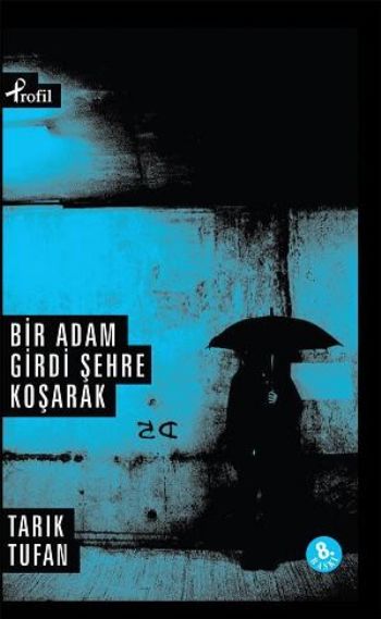 Bir Adam Girdi Şehre Koşarak