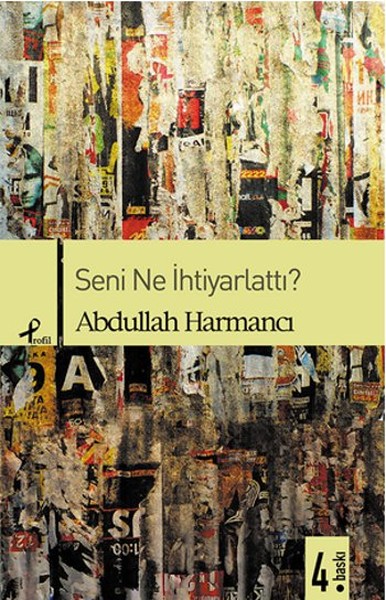 Seni Ne İhtiyarlattı