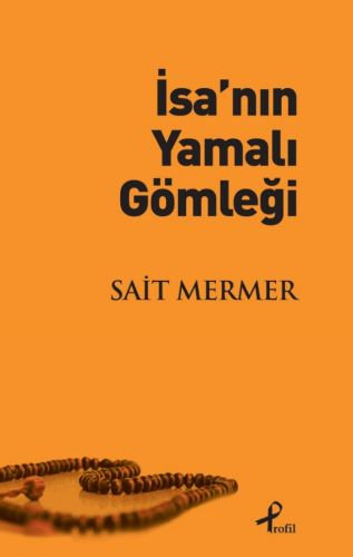 İsa’nın Yamalı Gömleği