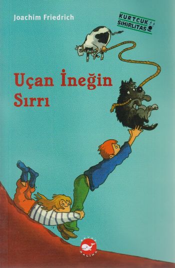 Uçan İneğin Sırrı Kurtçuk Sihirlitaş