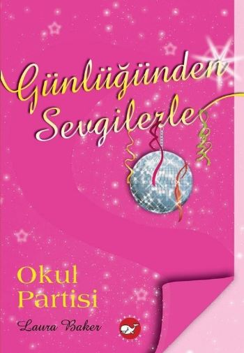 Günlüğünden Sevgilerle 2  Okul Partisi