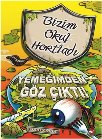 Bizim Okul Hortladı 6  Yemeğimden Göz Çıktı