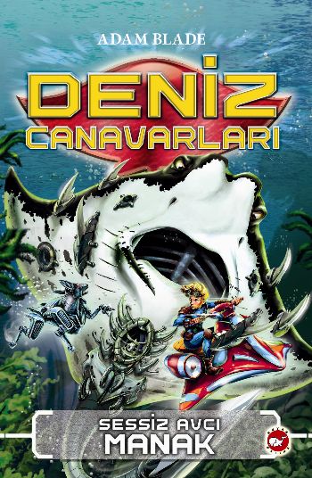 Deniz Canavarları 3 Sessiz Avcı Manak