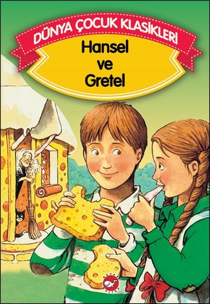 Hansel ve Gretel Düz Yazılı  Dünya Çocuk Klasikleri