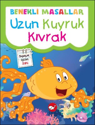 Uzun Kuyruk Kıvrak  Benekli Masallar