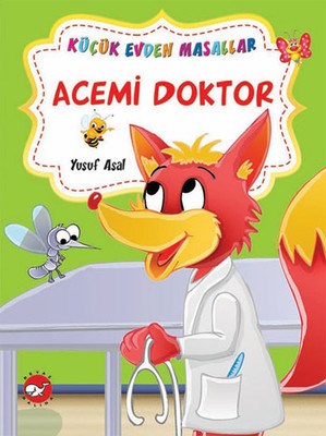 Acemi Doktor  Ağaç Kurdu  Küçük Evden Masallar