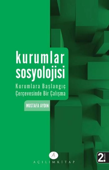 Kurumlar Sosyolojisi  Kurumlara Başlangıç Çerçevesinde Bir Çalışma