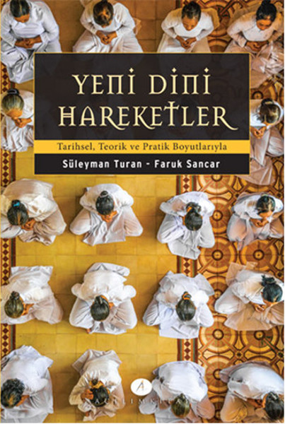 Yeni Dini Hareketler  Tarihsel Teorik ve Pratik Boyutlarıyla