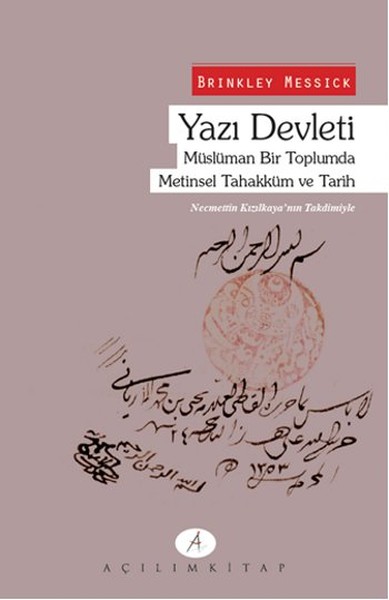 Yazı Devleti  Müslüman Bir Toplumda Metinsel Tahakküm ve Tarih