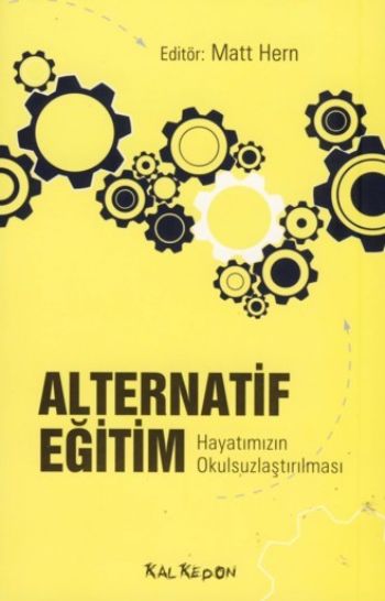 Alternatif Eğitim  Hayatımızın Okulsuzlaştırılması