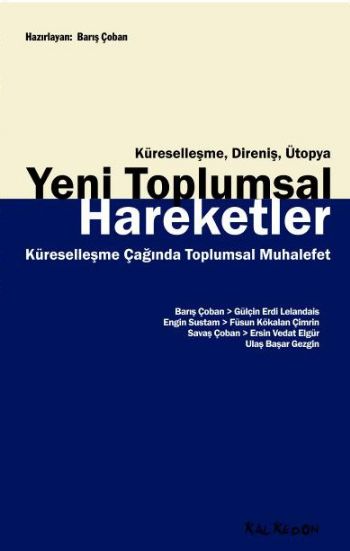 Yeni Toplumsal Hareketler  Küreselleşme Direniş Ütopya