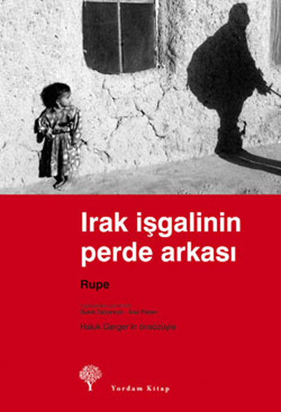 Irak İşgalinin Perde Arkası Rupe