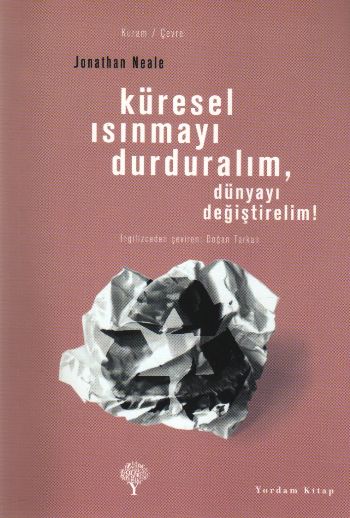 Küresel Isınmayı DurduralımDünyayı Değiştirelim