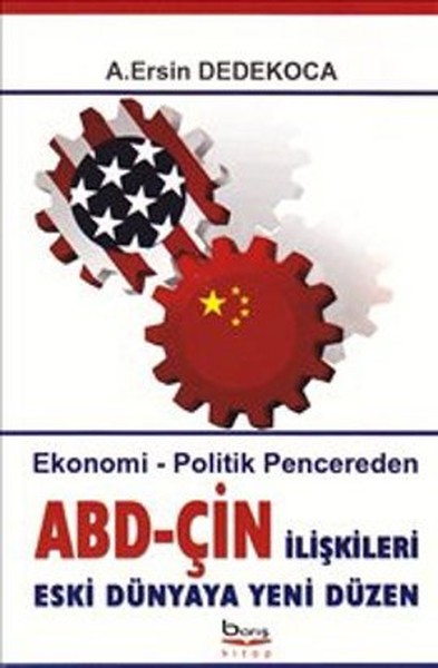 ABD  Çin İlişkileri Eski Dünyaya Yeni Düzen