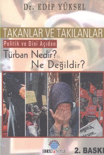 Takanlar ve Takılanlar  Politik ve Dini Açıdan Türban Nedir Ne Değildir