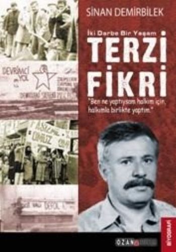 Terzi Fikri  İki Darbe Bir Yaşam