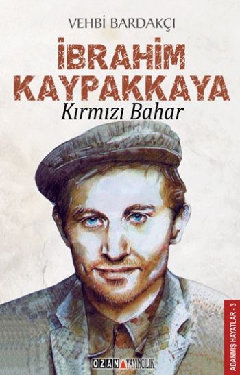 Kırmızı Bahar  İbrahim Kaypakkaya